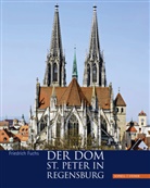 Friedric Fuchs, Friedrich Fuchs, Florian Monheim, Florian Monheim - Der Dom St. Peter in Regensburg
