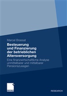 Marcel Brassat - Besteuerung und Finanzierung der betrieblichen Altersversorgung