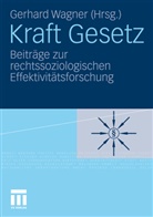 Gerhar Wagner, Gerhard Wagner - Kraft Gesetz