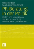 Ulrik Röttger, Ulrike Röttger, Sarah Zielmann, Ulrike Röttger, Sarah Zielmann - PR-Beratung in der Politik