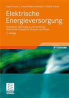 Klaus-Dieter Dettmann, Klaus Heuck, Detlef Schulz - Elektrische Energieversorgung