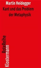 Martin Heidegger, Friedrich-Wilhelm von Herrmann, Friedrich- von Herrmann, Friedrich-Wilhel von Herrmann, Friedrich-Wilhelm von Herrmann - Kant und das Problem der Metaphysik