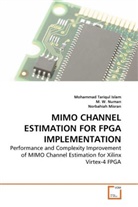 Mohammad T. Islam, Mohammad Tariqu Islam, Mohammad Tariqul Islam, Norbahi Misran, Norbahiah Misran, M. W. Numan... - MIMO Channel Estimation for FPGA Implementation