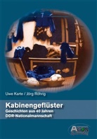 Uw Karte, Uwe Karte, Jörg Röhrig - Kabinengeflüster