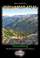 Weis, Weiß, Rudolf Weiss, Siegrun Weiss - Bergwander-Atlas Vorarlberg