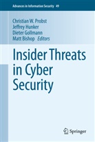 Matt Bishop, Matt Bishop et al, Dieter Gollmann, Dieter Gollmann et al, Jeffre Hunker, Jeffrey Hunker... - Insider Threats in Cyber Security