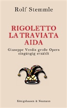 Rolf Stemmle - Rigoletto, La Traviata, Aida