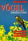 Einhard Bezzel - Vögel beobachten