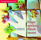 Dorothée Keusch-Jacob, Dorothee Kreusch-Jacob, Dorothée Kreusch-Jacob - Finger spielen, Hände tanzen, 1 CD-Audio (Hörbuch)