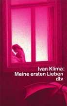 Ivan Klima, Ivan Klíma - Meine ersten Lieben