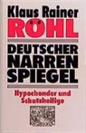 Klaus R Röhl, Klaus R. Röhl, Klaus Rainer Röhl, Albrecht Dürer - Deutscher Narrenspiegel