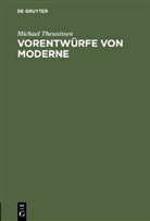 Michael Theunissen - Vorentwürfe von Moderne, Antike Melancholie und die Acedia des Mittelalters
