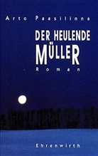 Arto Paasilinna - Der heulende Müller