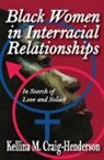 Kellina Craig-Henderson, Kellina M. Craig-Henderson - Black Women in Interracial Relationships