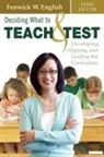 Fenwick W. English, Fenwick W. W. English - Deciding What to Teach and Test