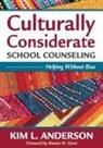 Kim Anderson, Kim L. Anderson - Culturally Considerate School Counseling