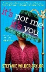 Stefanie Wilder-taylor, Wilder-Taylor Stefanie - It's Not Me, It's You