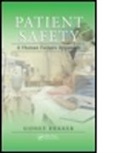 Professor Sidney Dekker, Sidney Dekker, Sidney (Griffith University Dekker - Patient Safety: A Human Factors Approach