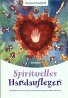 Michael Bradford - Spirituelles Handauflegen