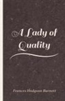 Frances Hodgson Burnett - A Lady of Quality
