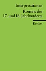 Interpretationen: Romane des 17. und 18. Jahrhunderts
