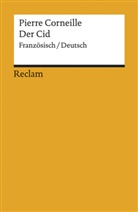 Pierre Corneille, Hartmu Köhler, Hartmut Köhler - Le Cid / Der Cid. Tragi-comédie en cinq actes / Tragikomödie in fünf Aufzügen. Französisch/Deutsch