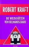 Robert Kraft, Schmid, Lotha Schmid - Die Wildschützen vom Kilimandscharo