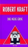 Robert Kraft, Schmid, Lotha Schmid - Die Neue Erde