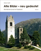 Dieter Matti - Alte Bilder - neu gedeutet. Kirchliche Kunst im Passland - Bd. 2: Alte Bilder - neu gedeutet, Band 2. Bd.2