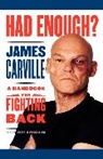 James Carville, James/ Nussbaum Carville, Carville James - Had Enough?