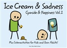 Ro D, Rob D., DAV, Dave, Rob et al Denbleyker, Robert DenBleyker... - Cyanide and Happiness: Ice Cream and Sadness. Book 2