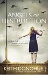 DONOHUE, Keith Donohue, Donohue Keith - Angels of Destruction