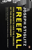 Joseph Stiglitz, Stiglitz Joseph E. - Freefall: Free Markets and the Sinking of the Global Economy