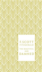 Coralie Bickford-Smith, Geoff Dyer, F Scott Fitzgerald, F. Scott Fitzgerald, FScott Fitzgerald, F Scott Fitzgerald... - The Beautiful and Damned