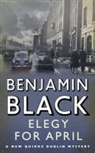 Benjamin Black - Elegy for April