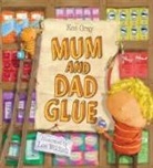 Gray, Kes Gray, Gray Kes, Lee Wildish, Lee Wildish, Wildish Lee - Mum and Dad Glue