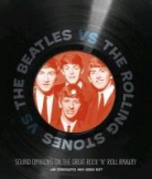 Jim DeRogatis, Jim Kot Derogatis, Greg Kot, Greg Derogatis Kot - Kot Greg & Derogatis Jim the Beatles Vs the Rolling Stones Bam Bk