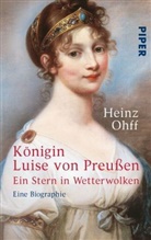 Heinz Ohff - Königin Luise von Preußen. Ein Stern in Wetterwolken