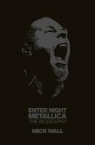 Mick Wall - Metallica: Enter Night