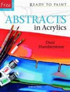 Dani Humberstone - Ready to Paint: Abstracts in Acrylics