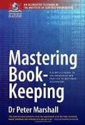 Marshall, Dr. Peter Marshall, Peter Marshall, Marshall Peter - Mastering Book-Keeping 9th Edition A Complete Guide to the Principles and Practice of Business Accounting