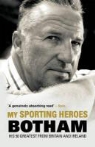 Ian Botham, Sir Ian Botham - My Sporting Heroes