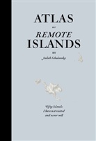Schalansky, Judith Schalansky - Atlas of Remote Islands