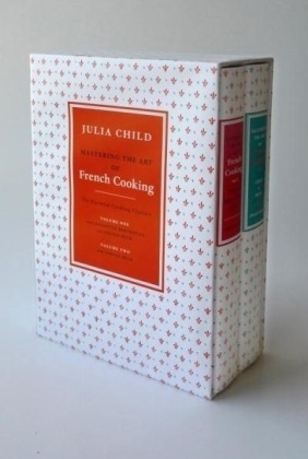 Simone Beck, Louisette Bertholle, Julia Child - Mastering the Art of French Cooking Volume 1 & 2