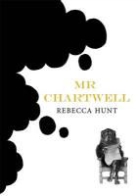 Rebecca Hunt - Mr Chartwell