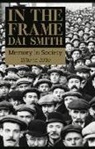 Dai Smith - In the Frame: Memory in Society 1910 to 2010
