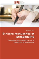 Benjamin Thiry, Thiry-B - Ecriture manuscrite et personnalite