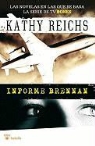 Kathy Reich, Kathy Reichs - INFORME BRENNAN