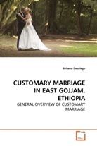 Birhanu Desalegn - CUSTOMARY MARRIAGE IN EAST GOJJAM, ETHIOPIA