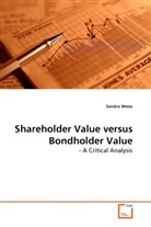 Sandra Weiss - Shareholder Value versus Bondholder Value